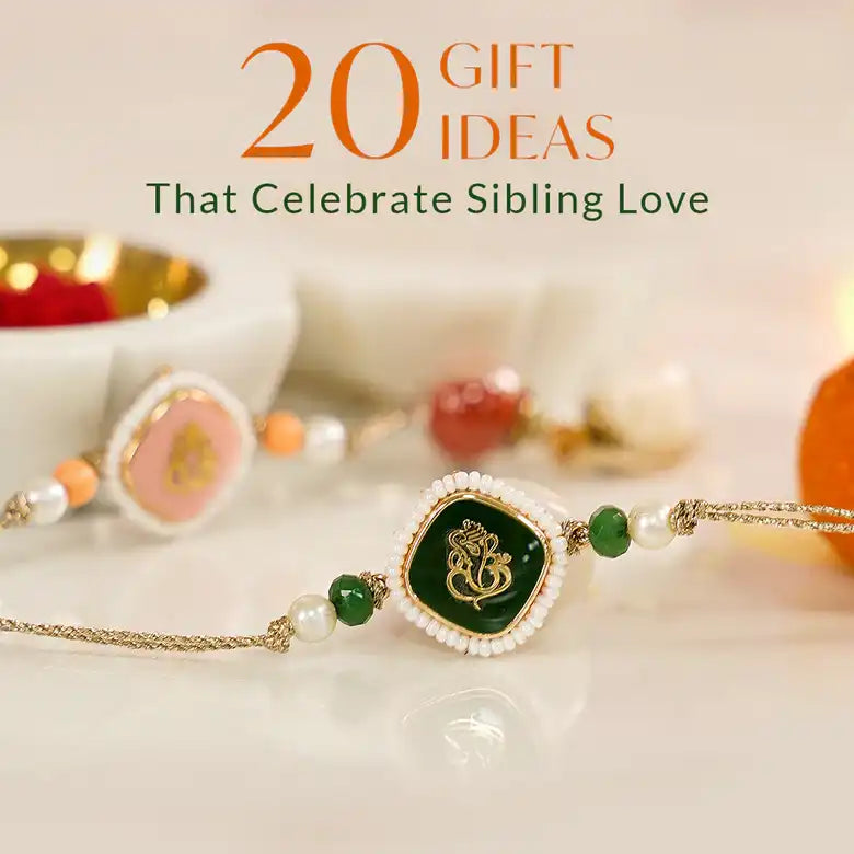 20 Timeless Raksha Bandhan Gift Ideas to Celebrate Siblings Love