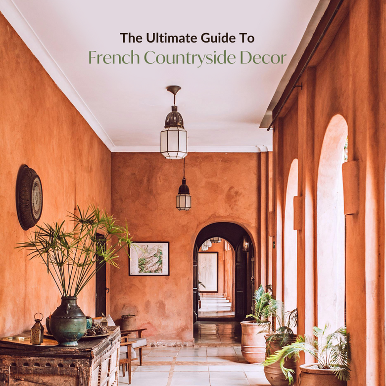 An Ultimate Guide to French Country-Style Decor| Nestasia