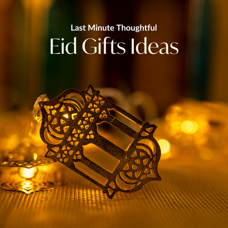 Last-Minute Eid Gifts - Quick And Thoughtful Options