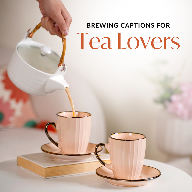 Creative Tea-Time Captions For Tea Lovers | Nestasia