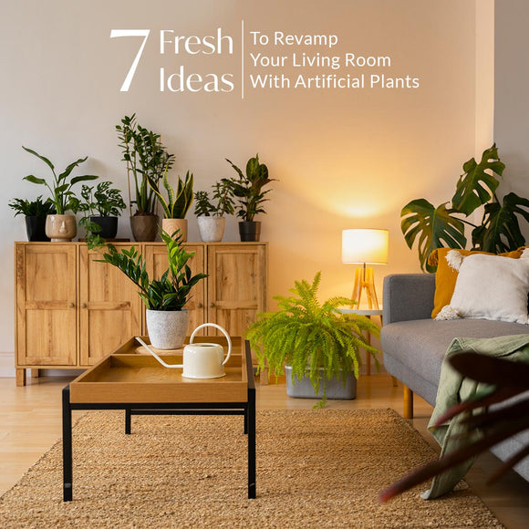 7 Creative Living Room Decor With Artificial Plants | Nestasia