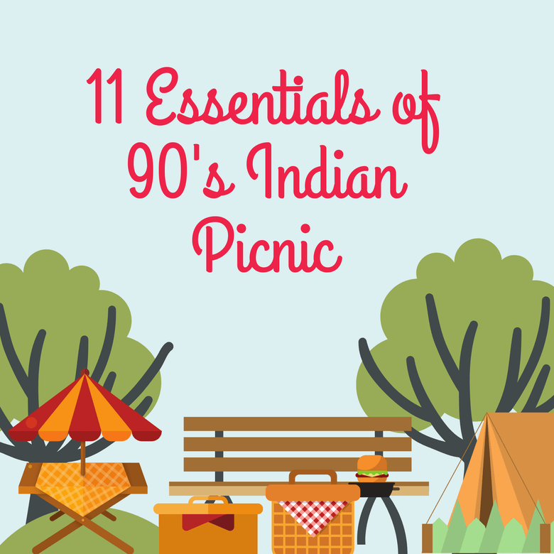 Top 11 Essentials of 90's Indian Picnics! - Nestasia