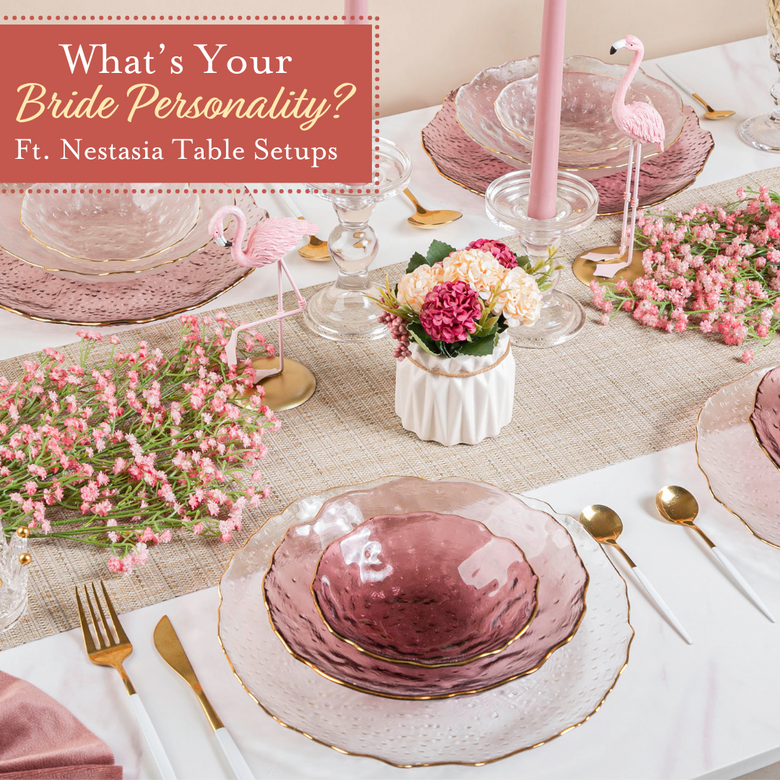 What’s Your Bride Personality? Ft. Nestasia Table Setups